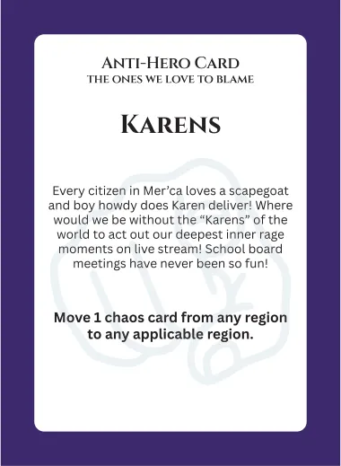 Anti-Hero card: Karens, the ones we love to blame