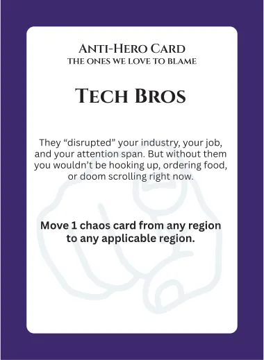 Anti-Hero card: Tech Bros